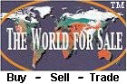 The World For Sale - Your Worldwide Classified - Buy Sell Trade